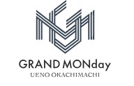 GRAND MONday 上野御徒町　